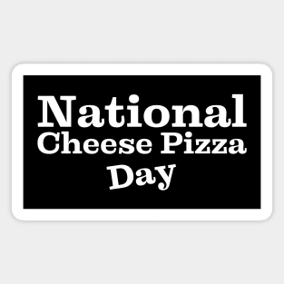 Cheese Pizza Day Magnet